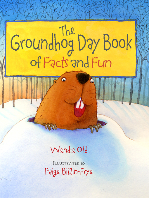 Title details for Groundhog Day Book of Facts and Fun by Wendie C Old - Available